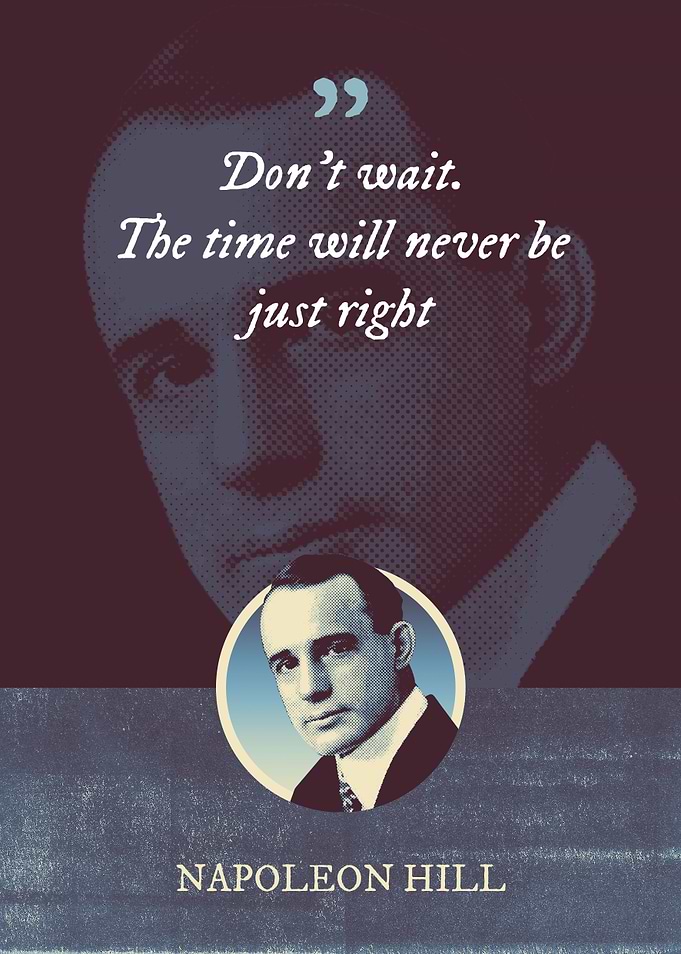 Dont wait The time will