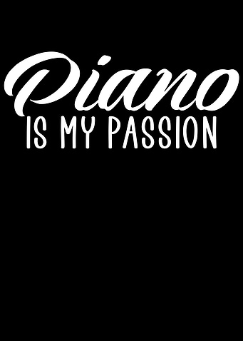 Piano is my passion