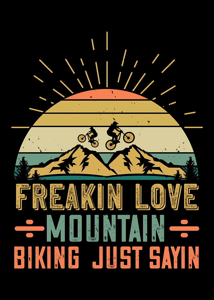 Freakin Love Mountain Bike