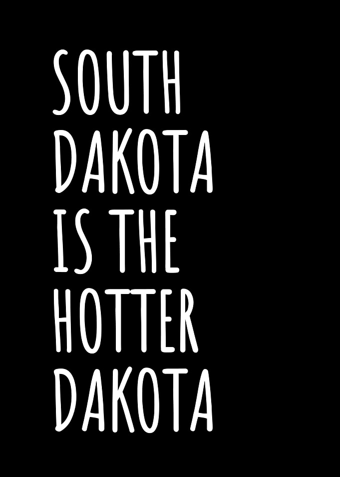 South Dakota Is The Hotter