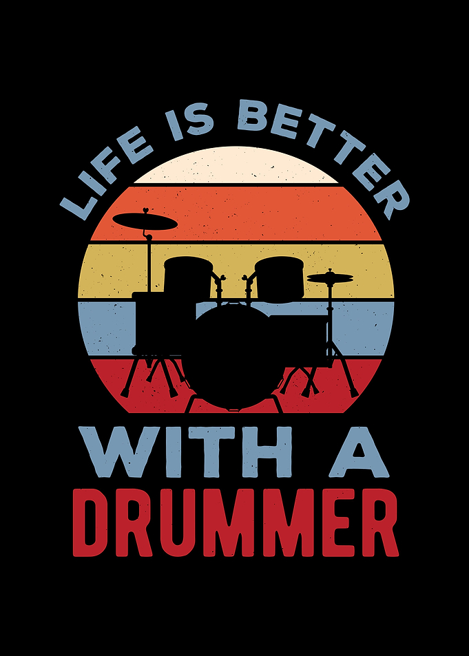 Life Is Better Drummer