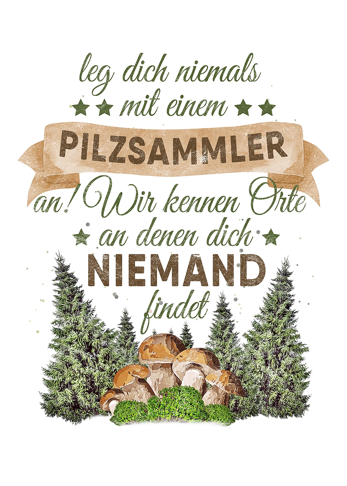 Pilzsammler Spruch