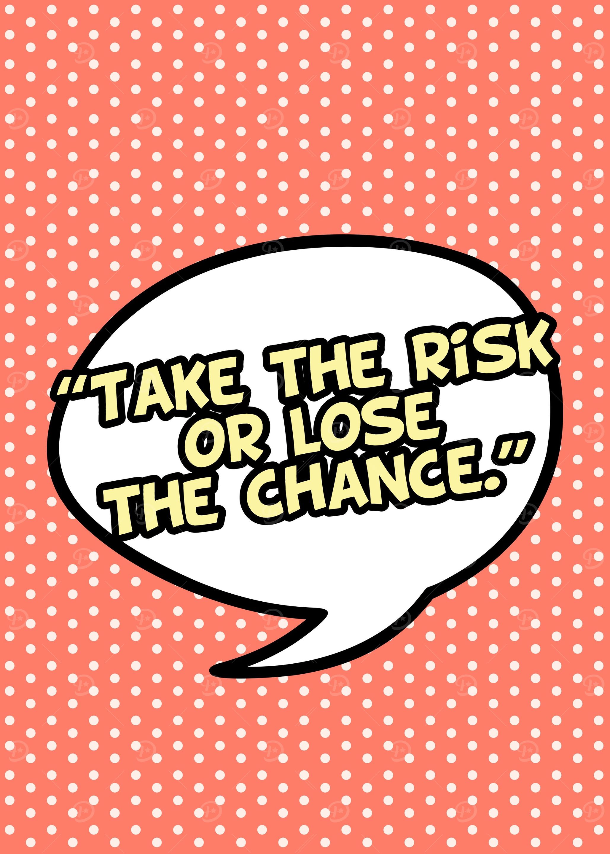 take the risk