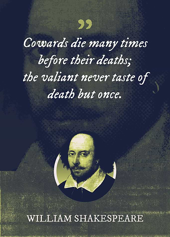 Cowards die many times