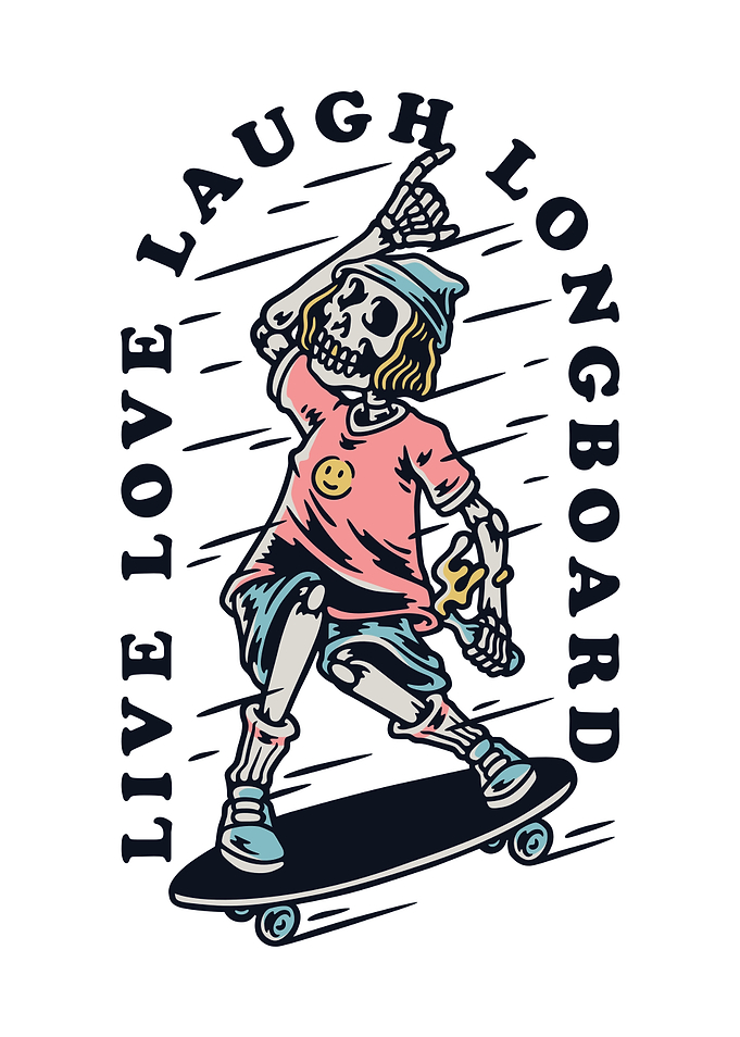 live love laugh longboard