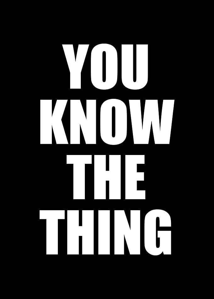 You Know The Thing