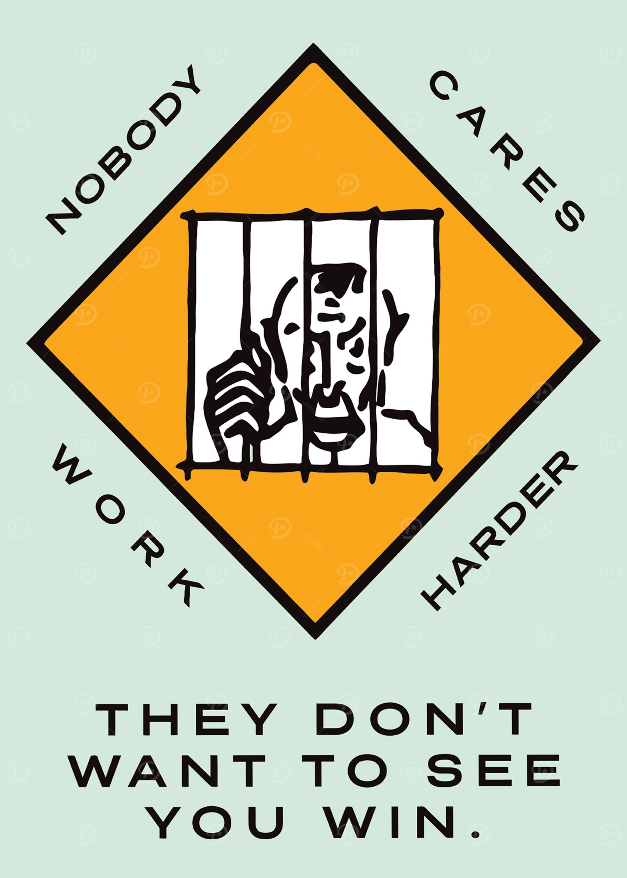Nobody Cares Work Harder