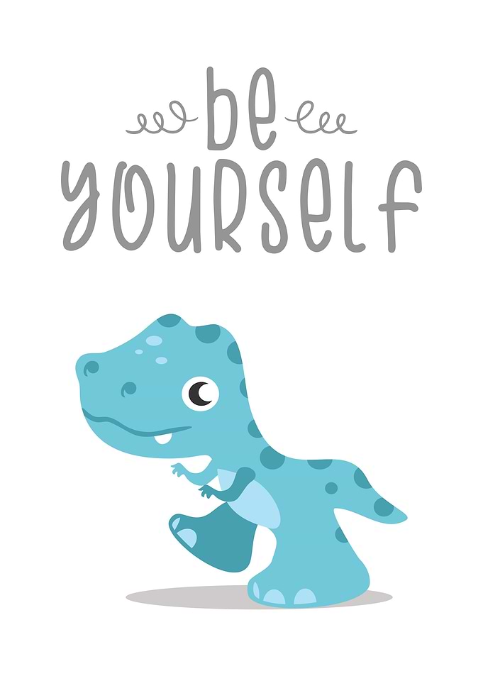 Be Yourself Dinosaur Dino