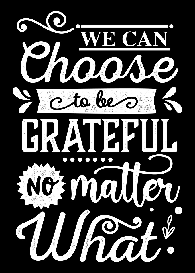 Choose to be grateful