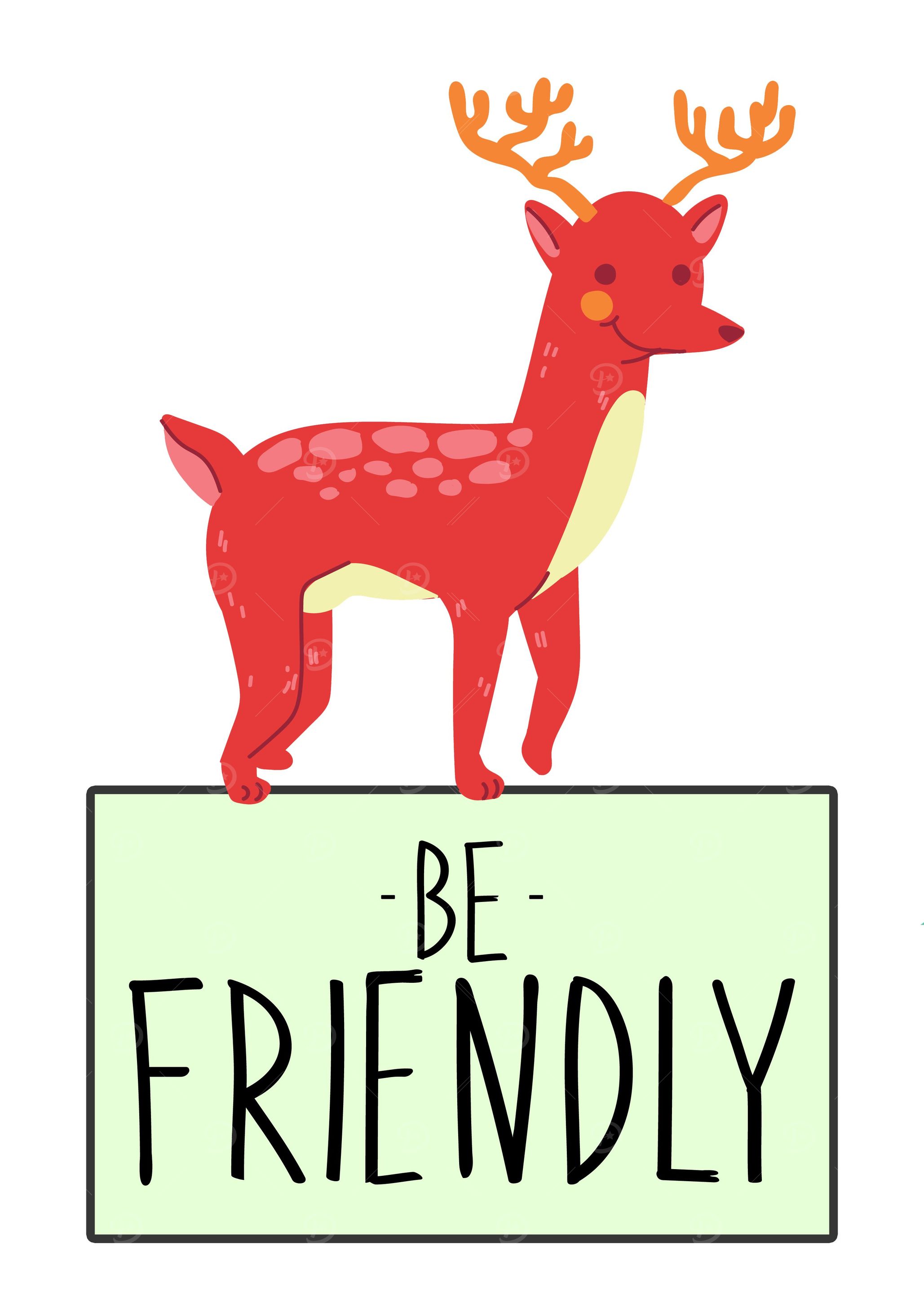 BE FRIENDLY REINDEER