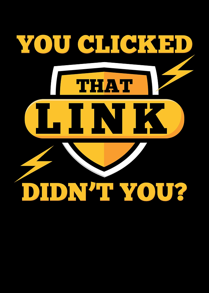 You Clicked That Link