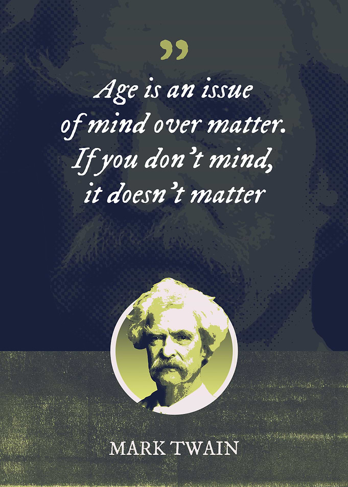 Age is an issue of mind