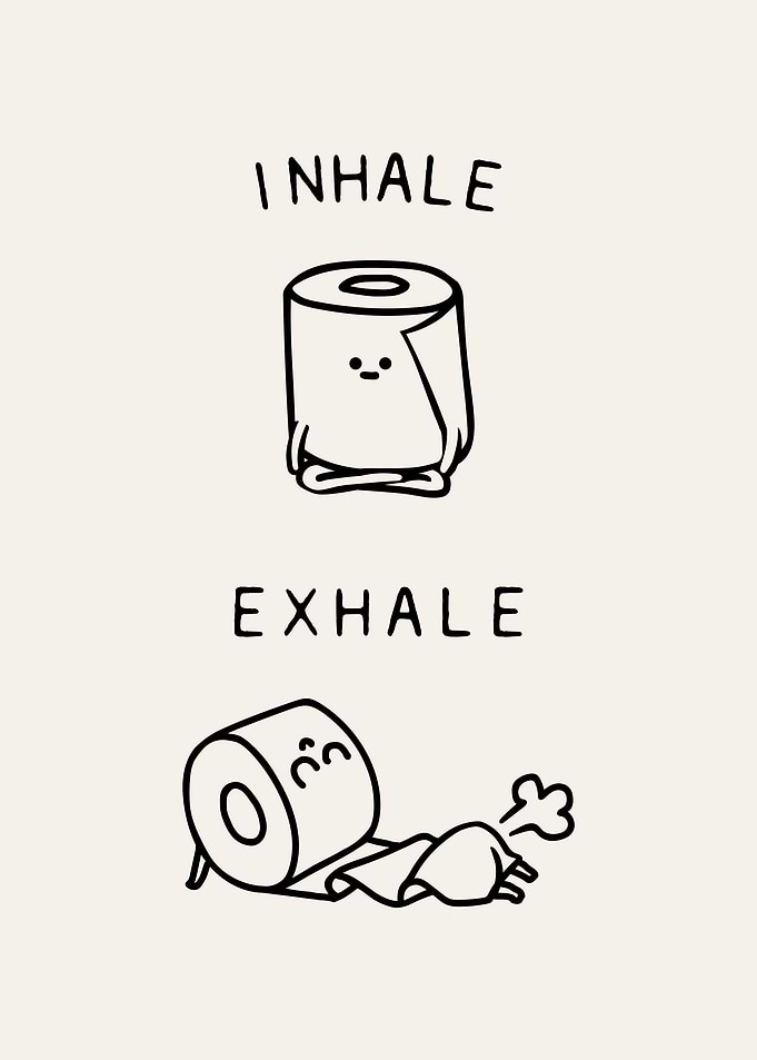 Inhale Exhale Toilet Pape