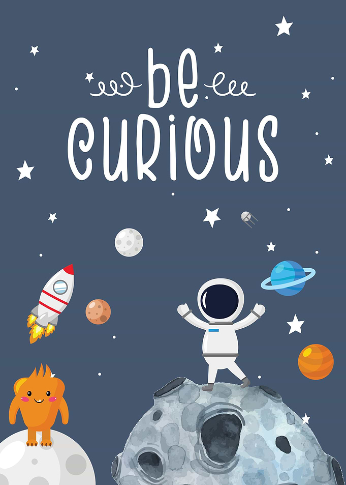 Be Curious Space Poster