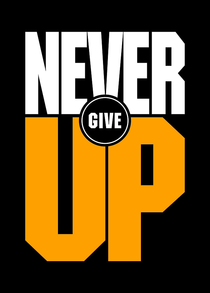 Never Give Up