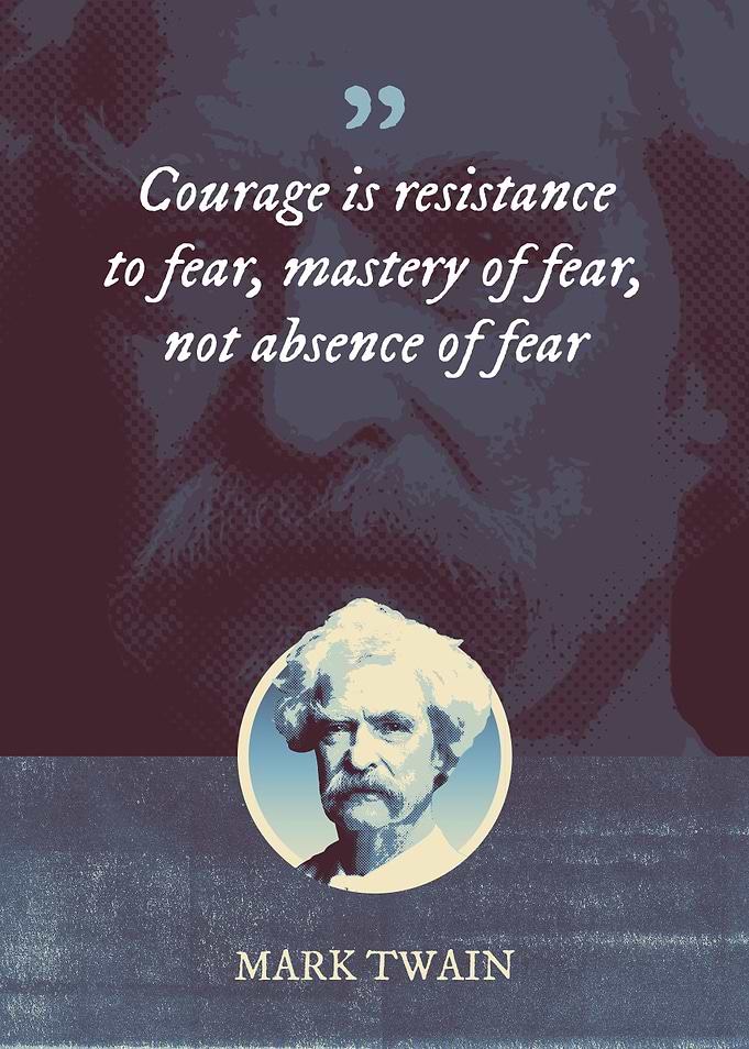 Courage is resistance to