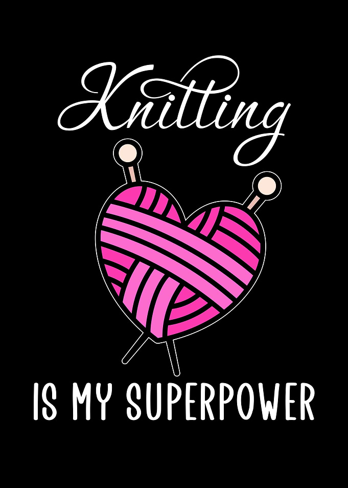 knitting is my superpower