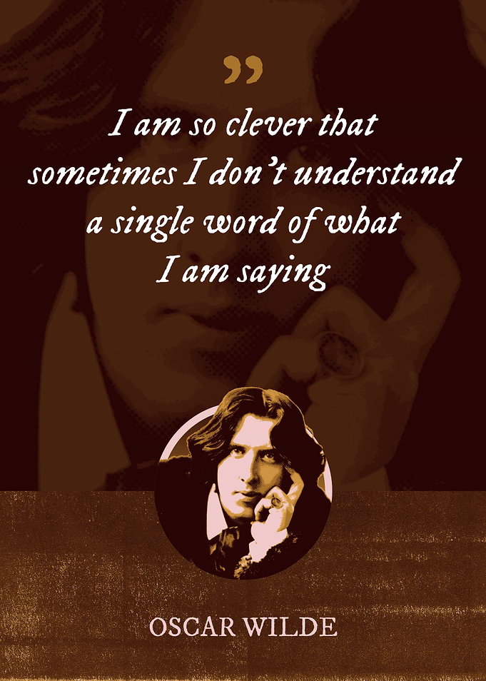 I am so clever that