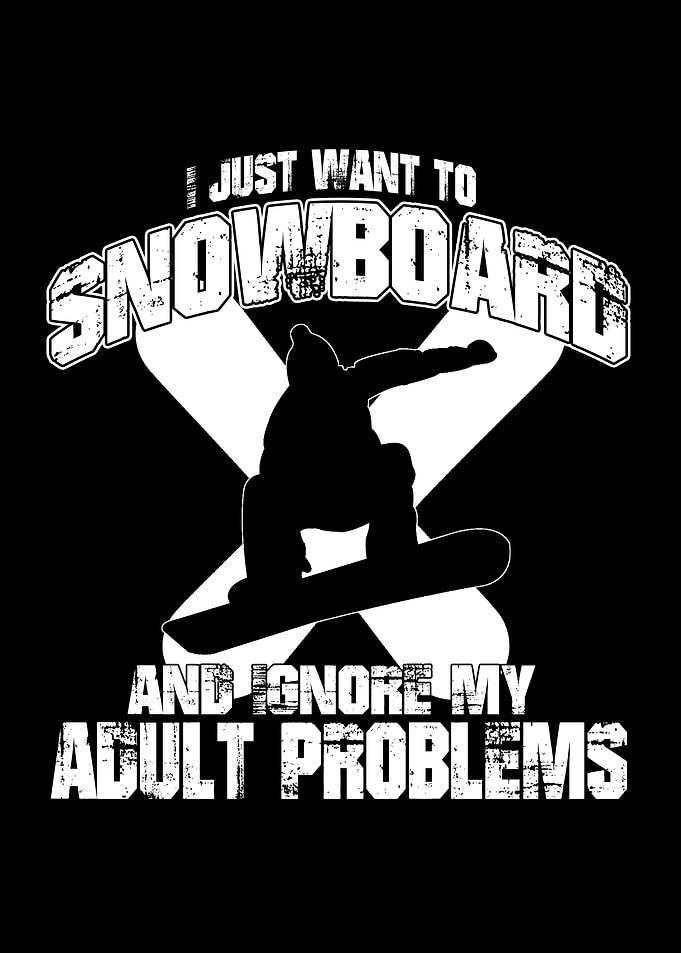 Just Want To Snowboard