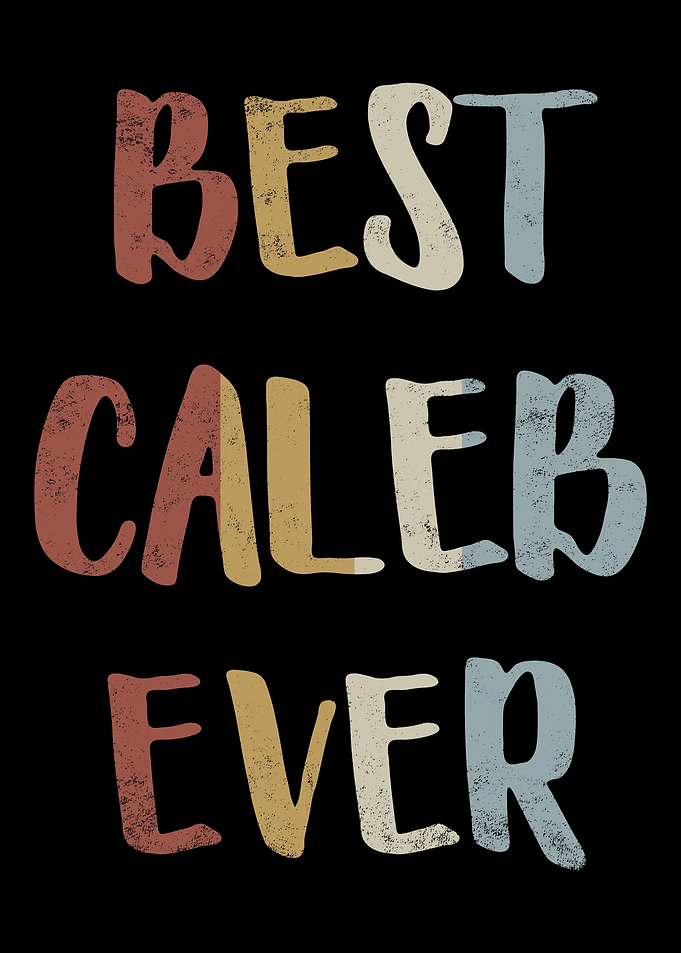 Best Caleb Ever