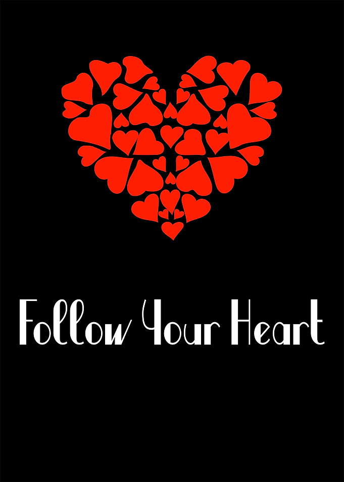 Follow Your Heart