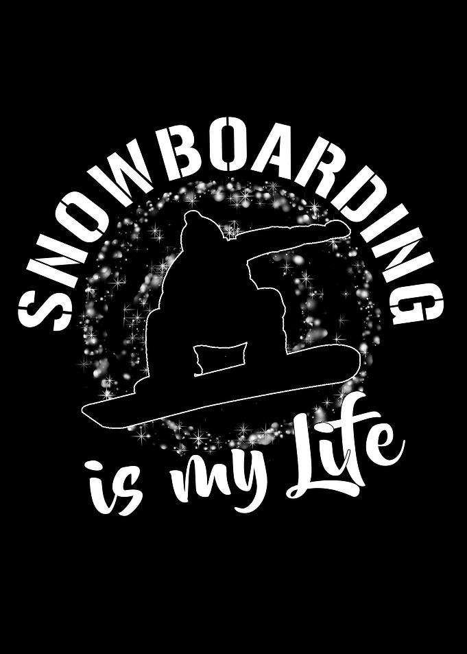 Snowboarding Is My Life