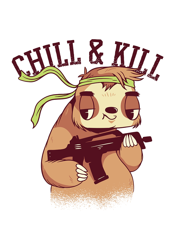 CHILL KILL SLOTH