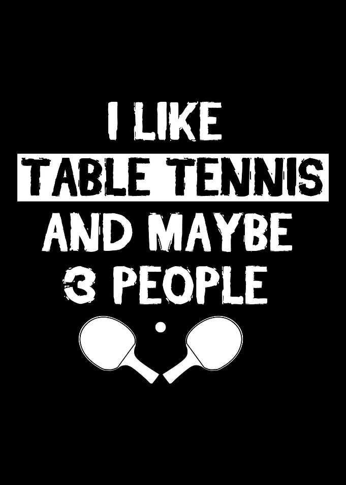 I Like Table Tennis