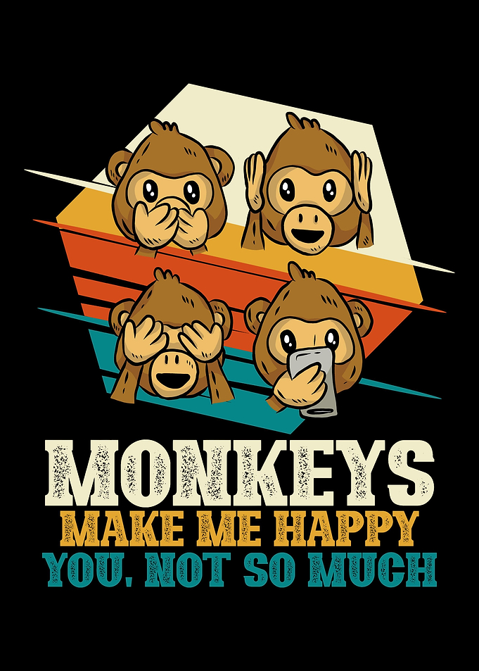 Monkeys make me happy