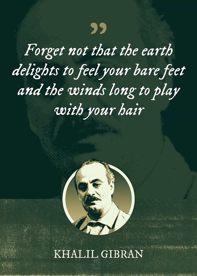 Forget not that the earth