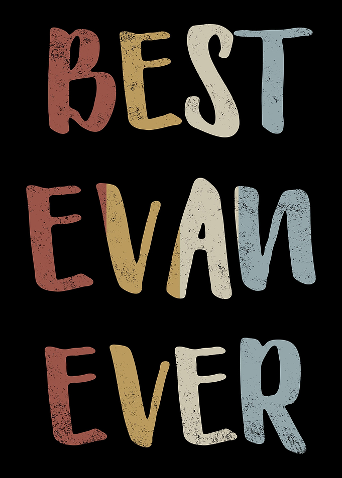 Best Evan Ever