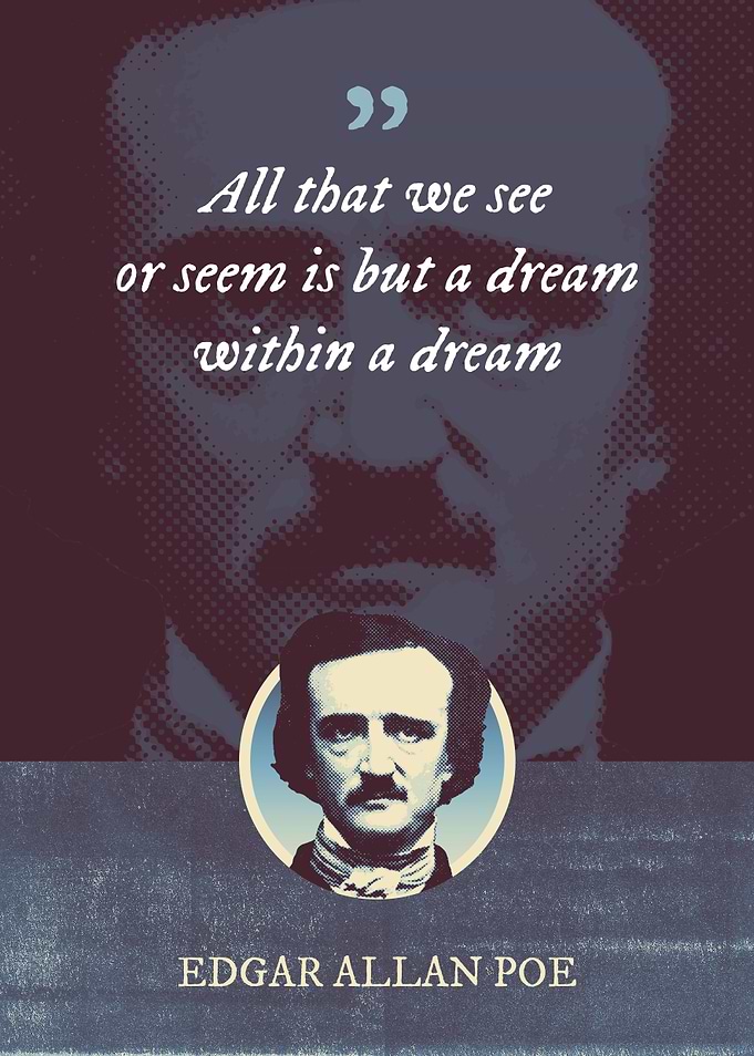 All that we see or seem is