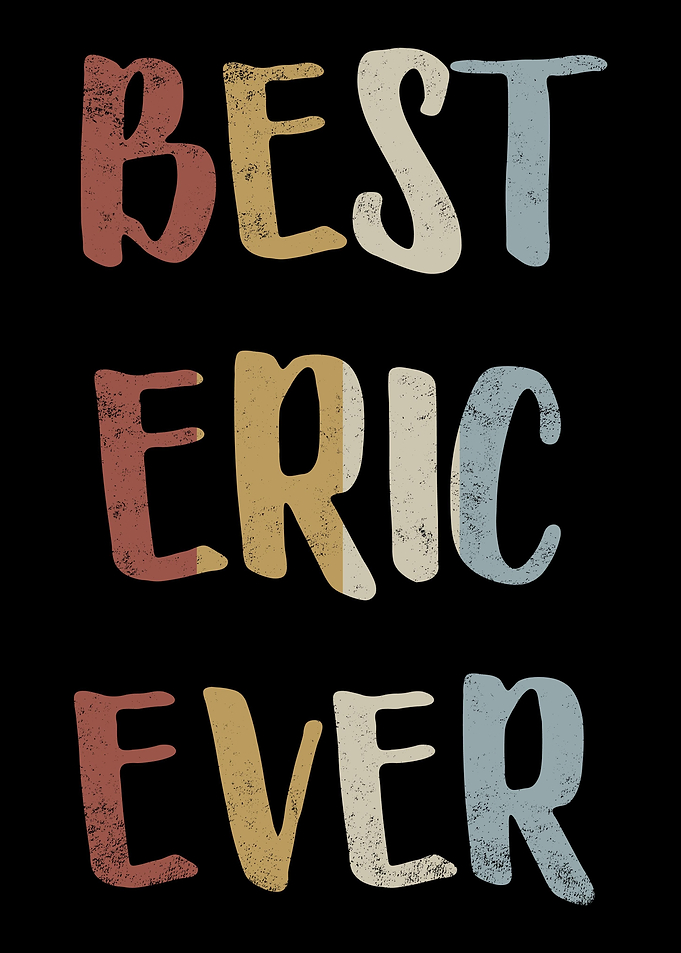 Best Eric Ever