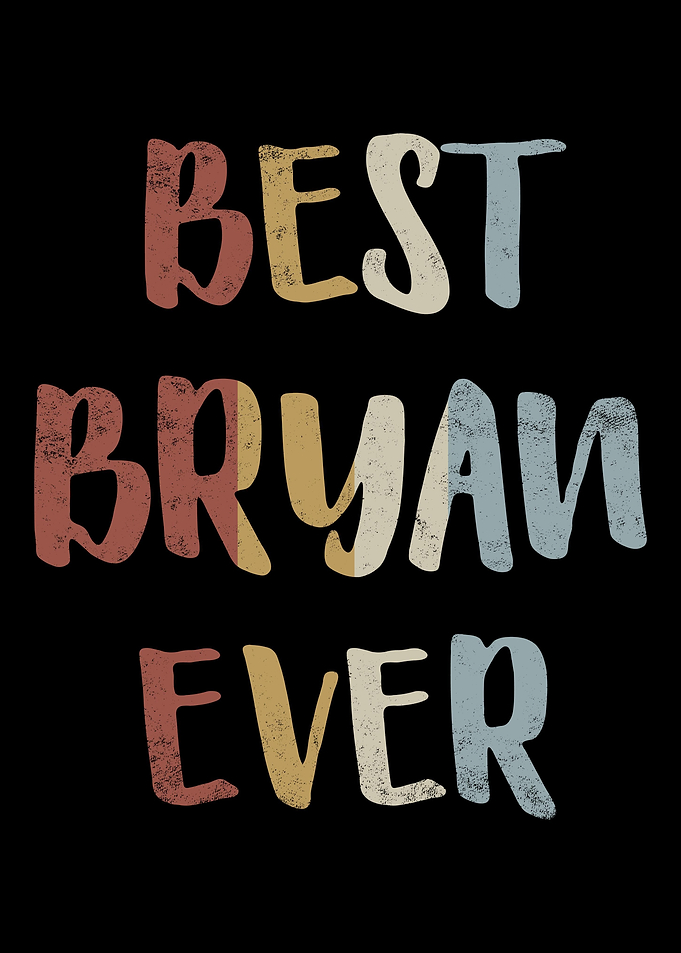 Best Bryan Ever