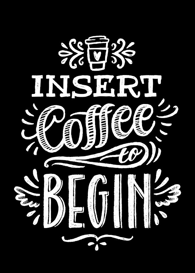 Insert coffee to begin