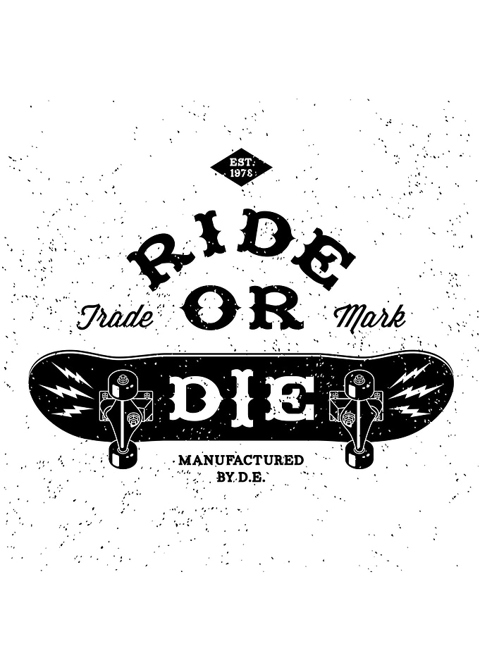 Ride or Die Skateboard