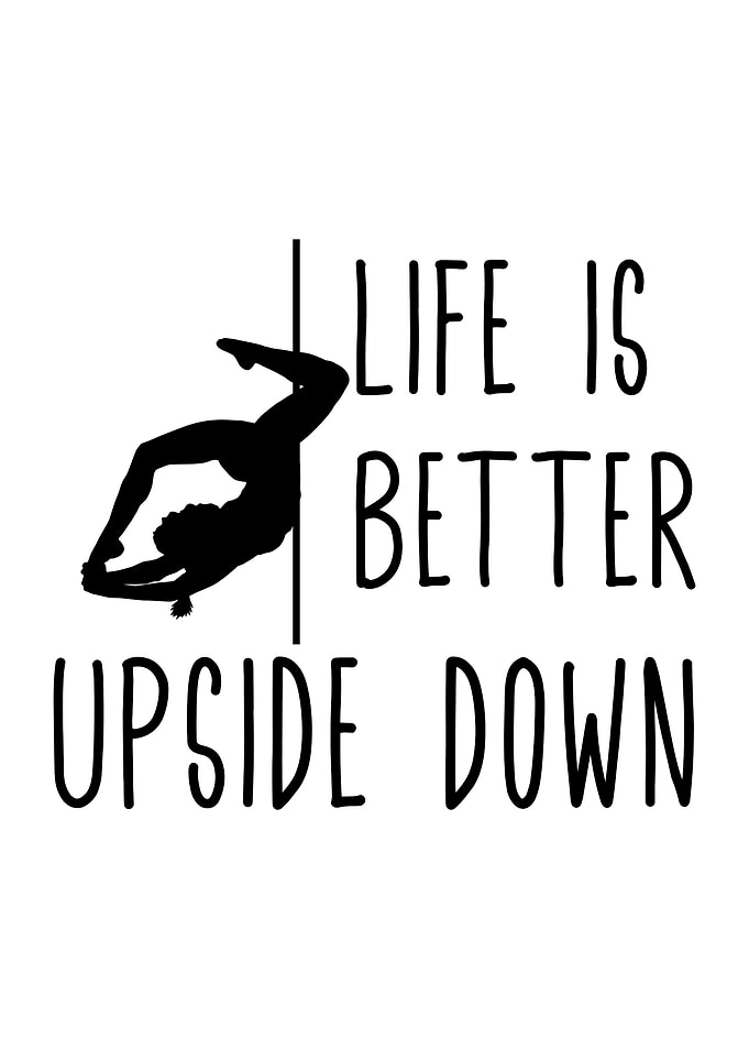 Life is better upside down