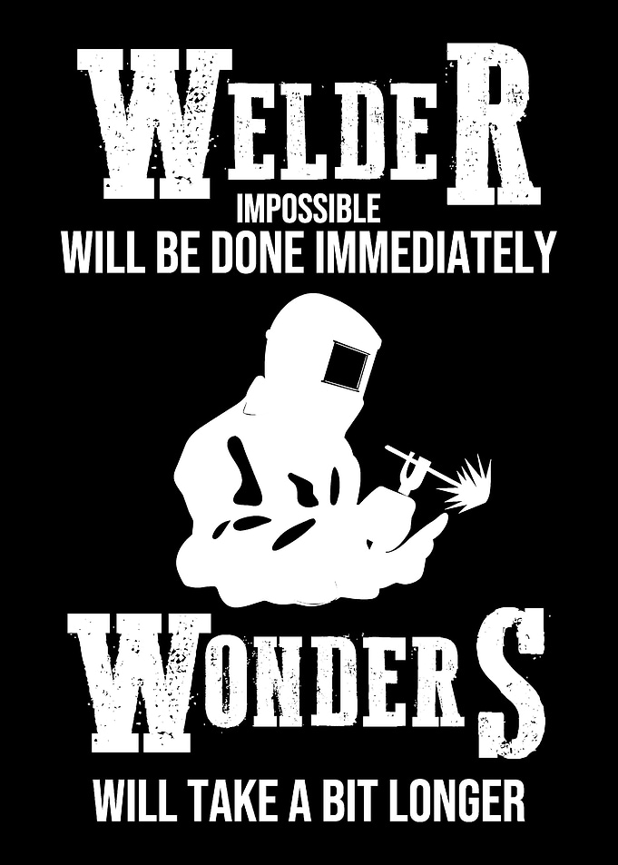 Welder Impossible Will Be