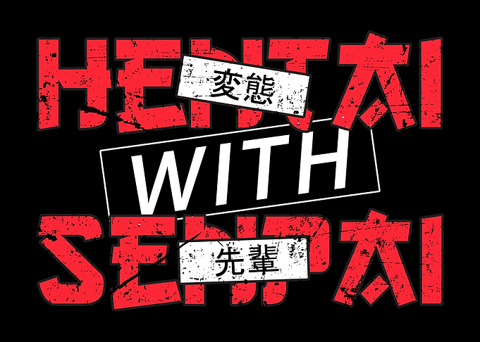 Hentai with Senpai Meme