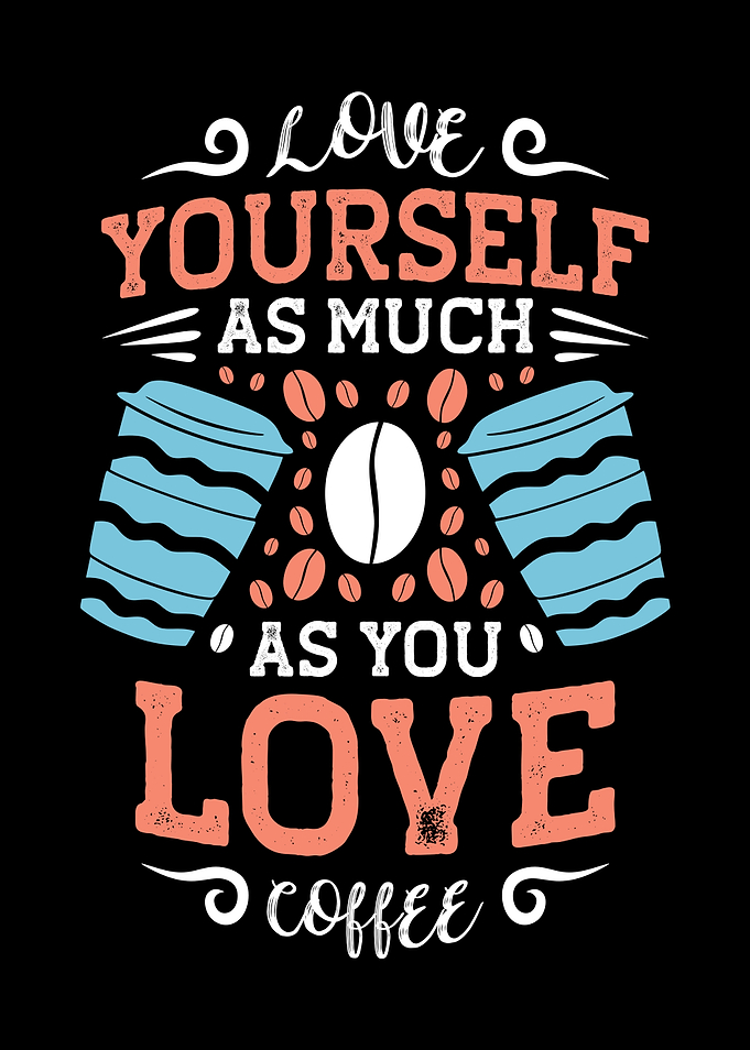 Love yourself as much as