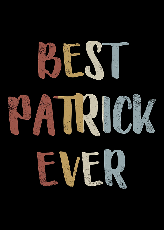 Best Patrick Ever