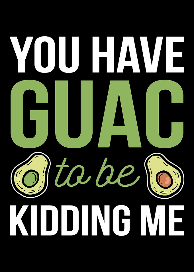 Guac To Be Joker or Comedi