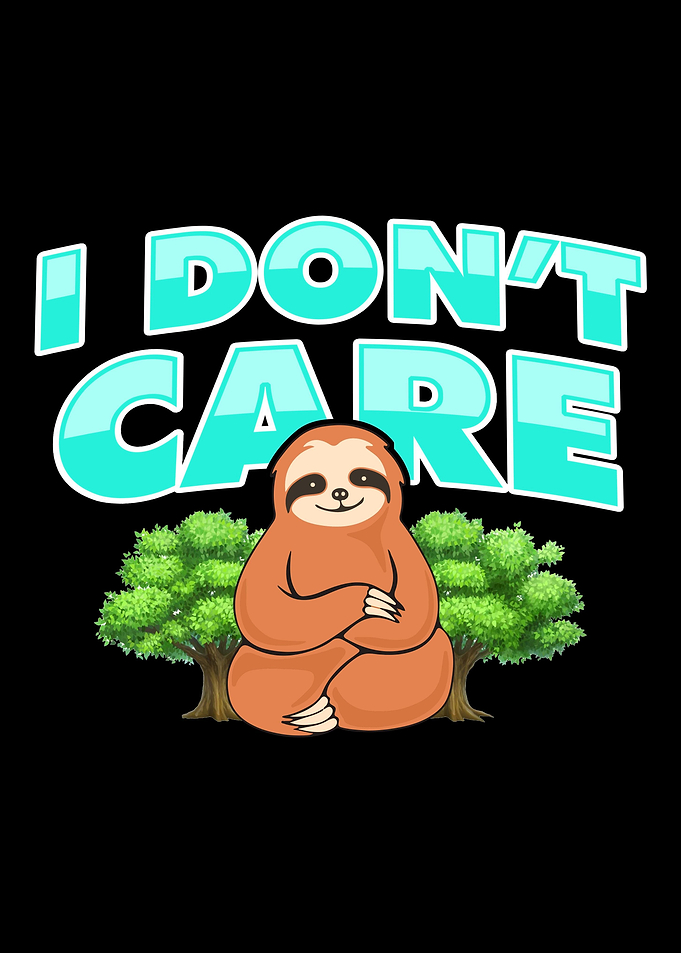 Sloth I Dont Care
