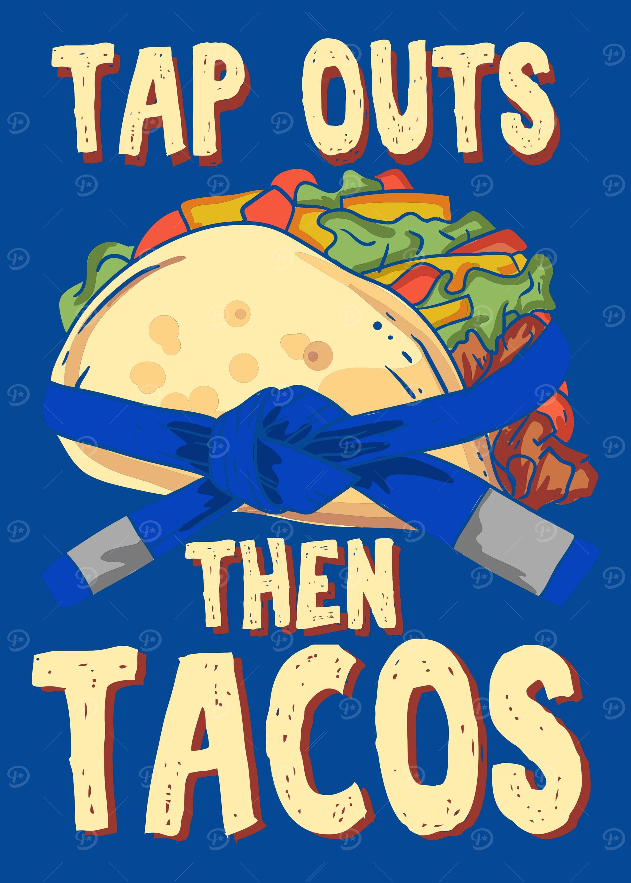 Tap Outs Then Tacos Funny