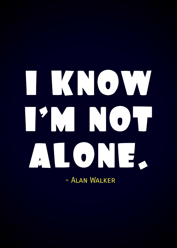 quote Alan Walker