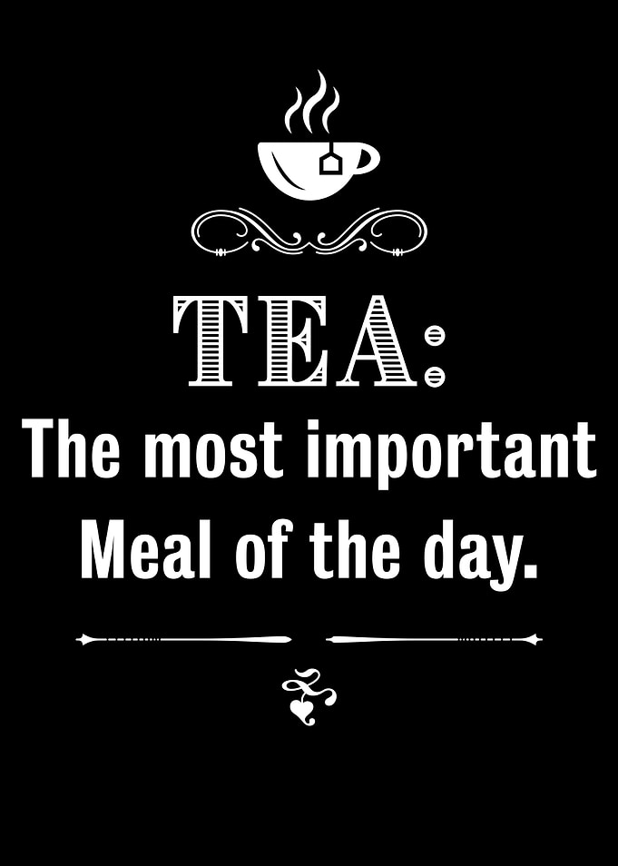 Tea most important Meal