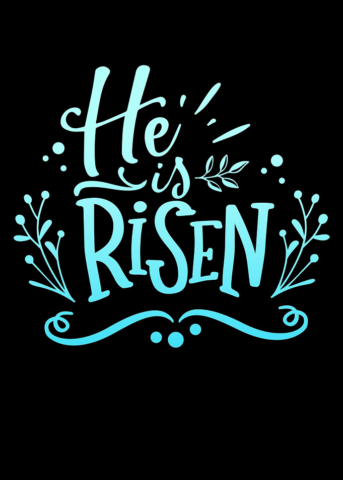 He Is Risen Jesus Christ