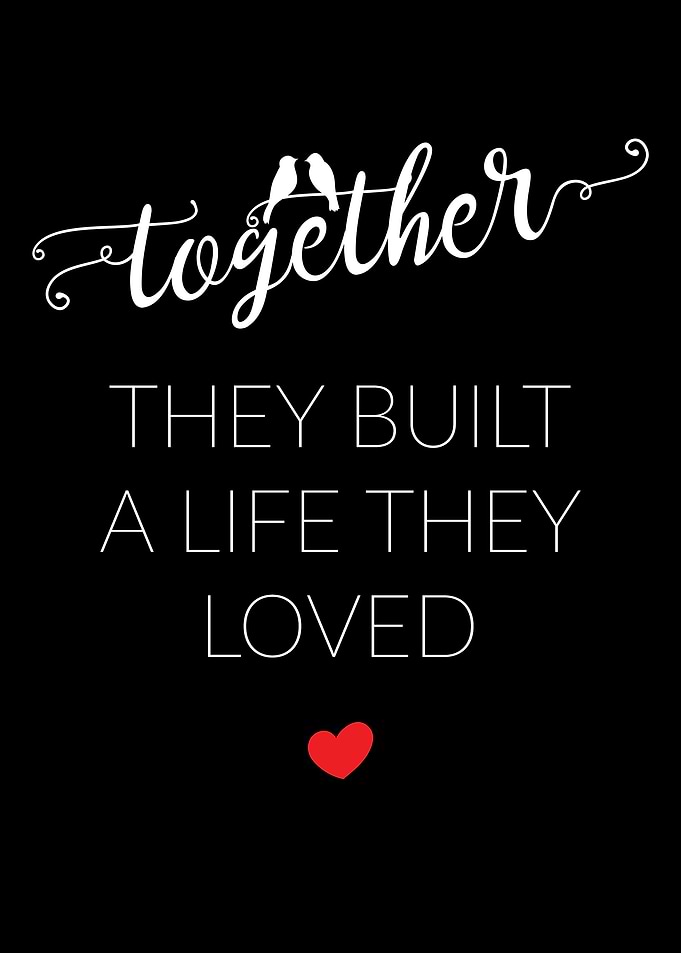 Together they built a life