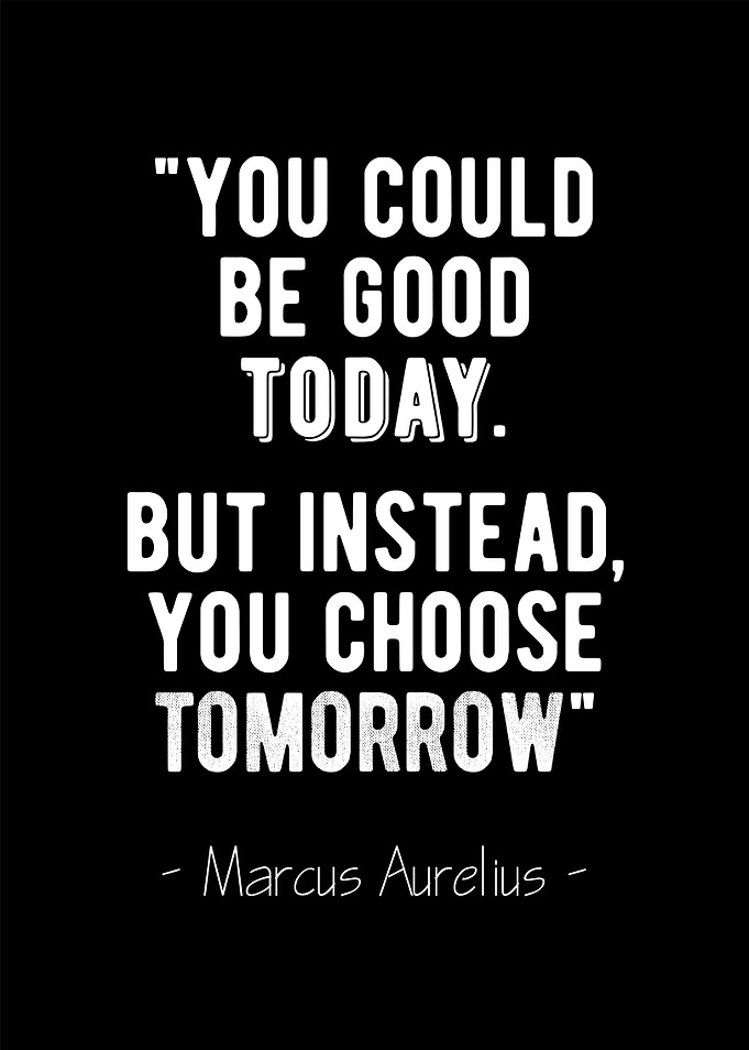 Be Good Today Stoic Quote