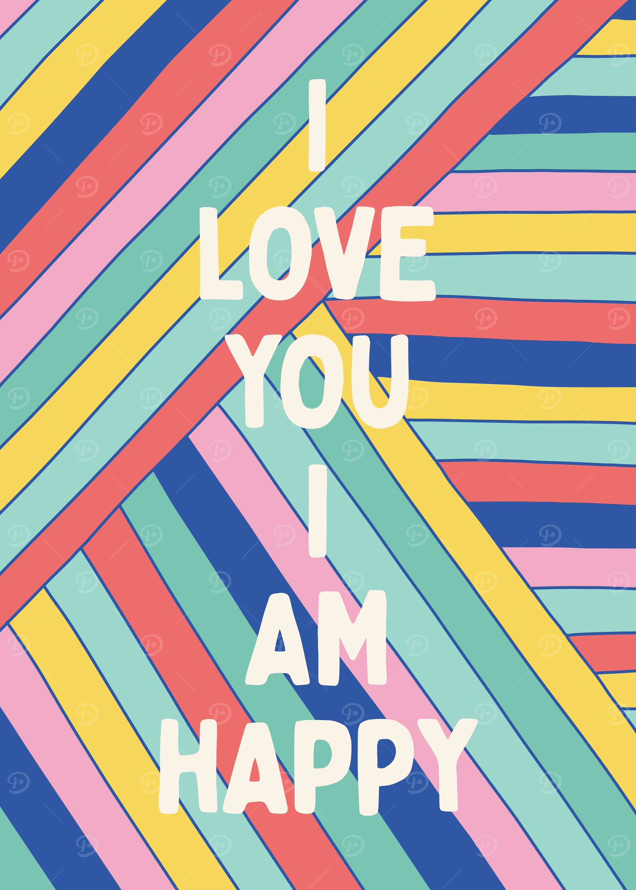 I Love You I Am Happy